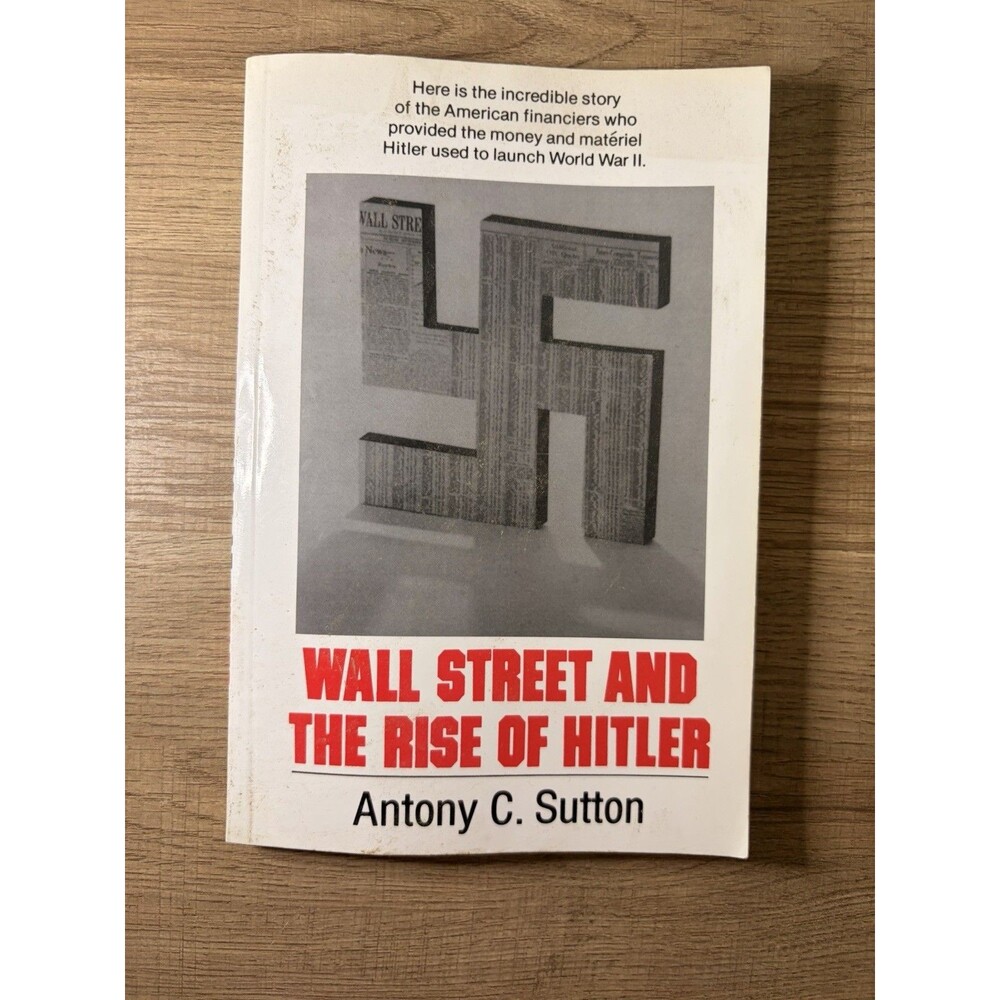 Wall Street and the Rise of Hitler Antony C. Sutton 2002 GSG & Associates Book
